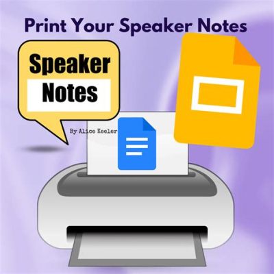 How do I Print Speaker Notes in Google Slides? A Guide with Insightful Views