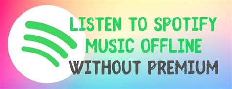 How to Listen to Music Offline on Spotify Without Premium – Strategies and Views