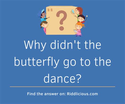 Why didn't the butterfly go to the dance, and what does it say about the nature of time?